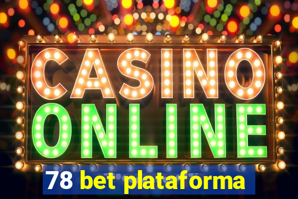 78 bet plataforma